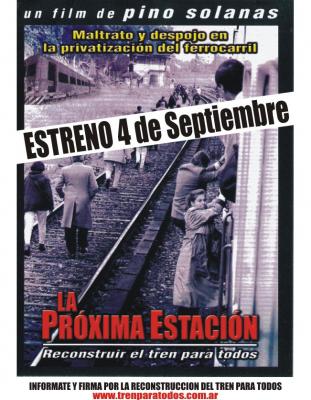 La Proxima Estacion , nuevo film de Pino Solanas